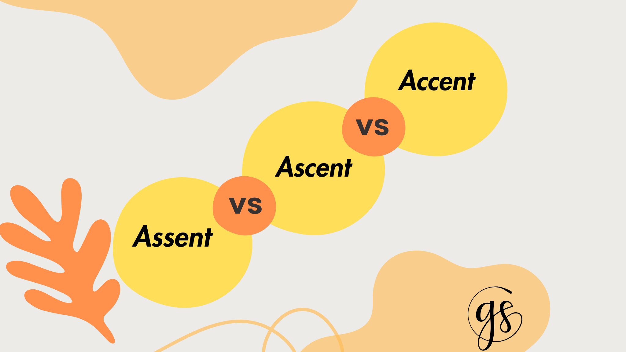 assent vs ascent vs accent